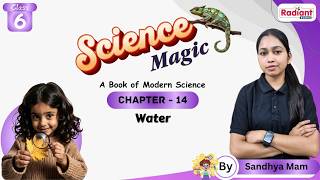Water | Science | Chapter - 14 | Class - 6 | By Sandhya Mam | Radiant Books |