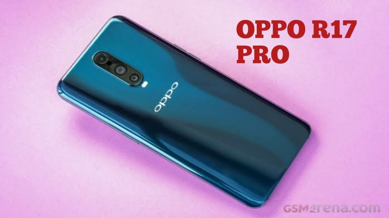 OPPO R17 PRO Unboxing 8GB RAM, 128GB ROM  - YouTube