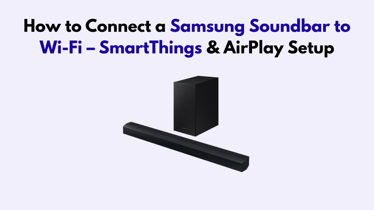 Как подключить звуковую панель Samsung к Wi-Fi — настройка SmartThings и AirPlay