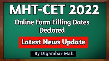 MHT-CET 2022 Online Form Filling Dates | News Update