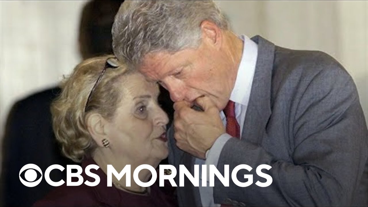 Former President Clinton reflects on the life and legacy of Madeleine Albright