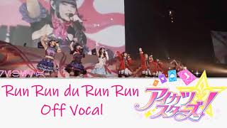 Run Run du Run Run- Off Vocal (Aikatsu Stars)