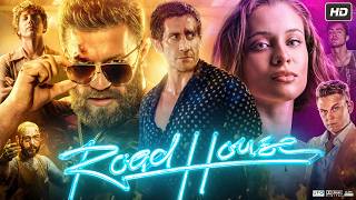 Road House (2024) Movie | Jake Gyllenhaal | Daniela Melchior | Complete Story Recap & Review
