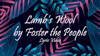 Video thumbnail of "Foster the People - Lamb's Wool"