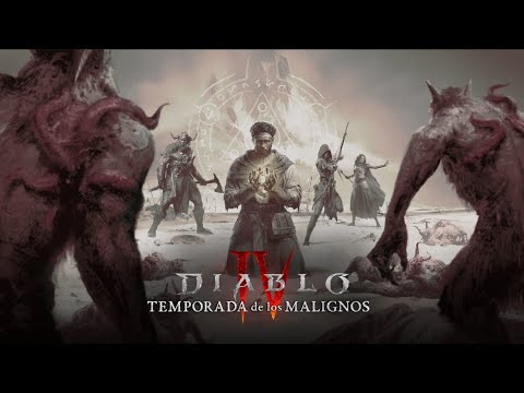Diablo IV | Temporada de los Malignos | Tráiler de anuncio
