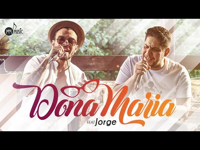 THIAGO BRAVA - DONA MARIA PART. JORGE MANHA