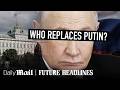 If Putin Dies What Happens Next Future Headlines Daily Mail If Putin Dies What Happens Next Future Headlines Daily Mail