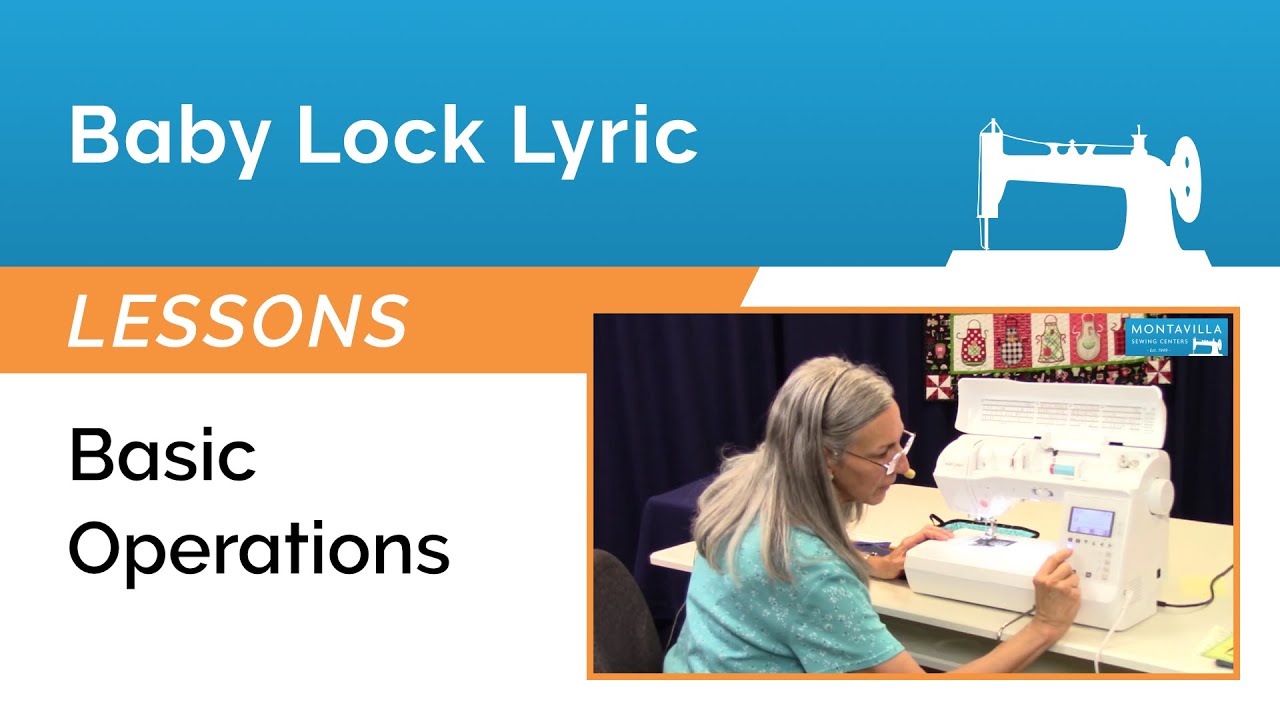 Baby Lock Lyric Lesson - Basic Operations - YouTube