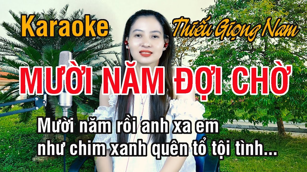 Mười Năm Đợi Chờ ✔ Karaoke Thiếu Giọng Nam ► Song Ca Với Ngọc Lan ❖ Thiết TV