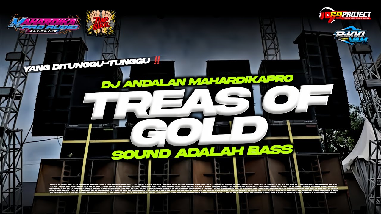 DJ ANDALAN MAHARDIKAPRO TREAS OF GOLD ‼️SOUND ADALAH BASS RIKIVAMS 69PROJECT ‼️