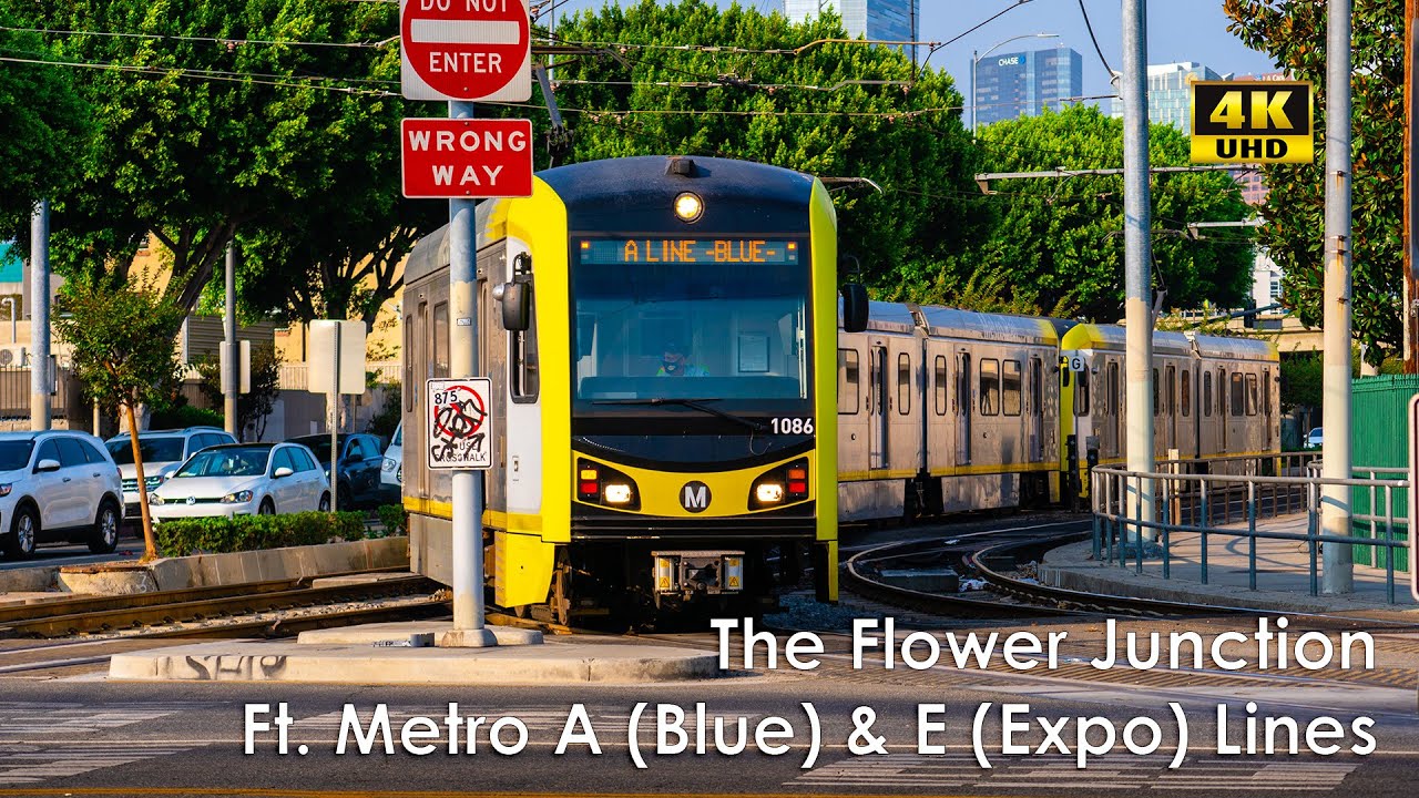 ⁴ᴷ⁶⁰ LA Metro The Flower Junction ft. A (Blue) and E (Expo) Lines YouTube