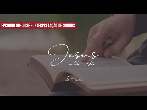 01/06/2025 - [JESUS EM TODA A BÍBLIA] -Igreja Cristã Maranata - EP5 - Tema:"Interpretação de Sonhos"