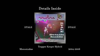 DTALE - Details Inside - Trapper Keeper Hybrid