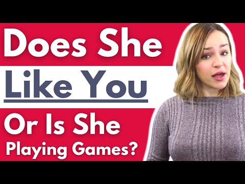 How To Tell If A Girl Likes You Or Is Just Playing Games (Does She