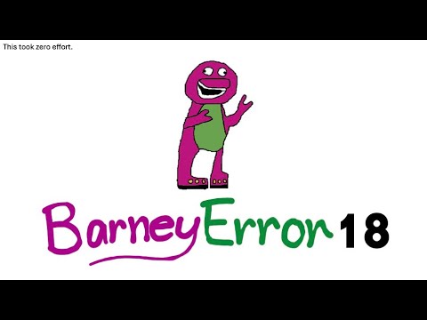 Barney Error 18 (Short Edition)