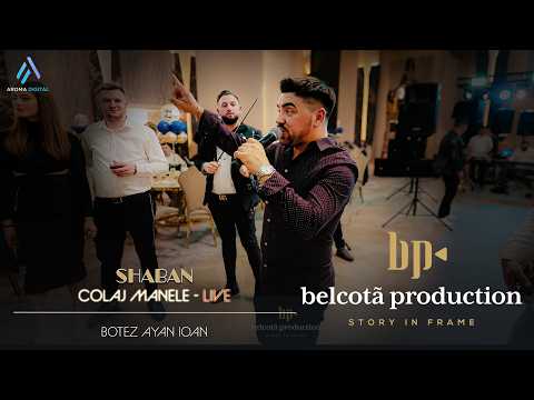Shaban - Colaj Manele | Botez Ayan Ioan