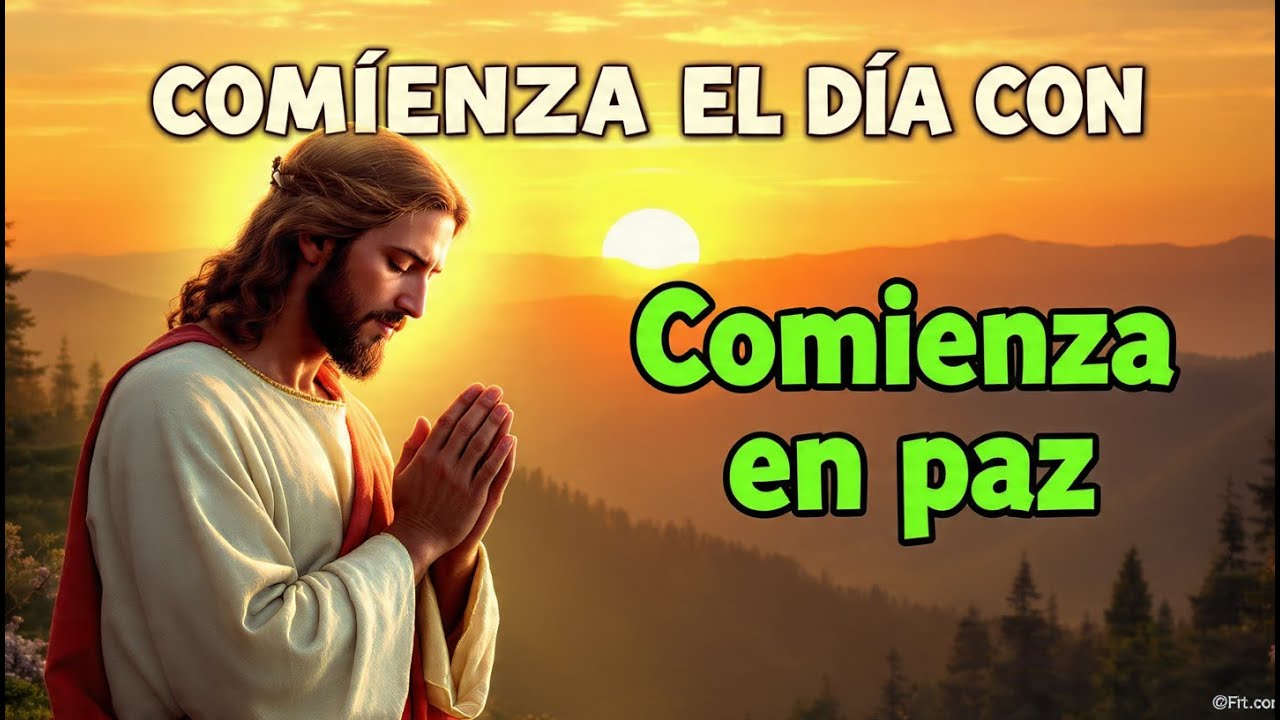 ESTA Oración de la Mañana | Entrega tu ansiedad a Dios y comienza en paz