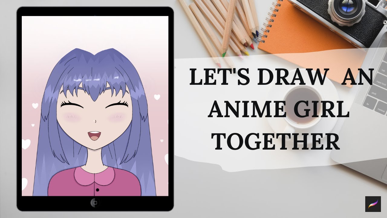 LET'S DRAW AN ANIME GIRL TOGETHER |step by step tutorial in Procreate
