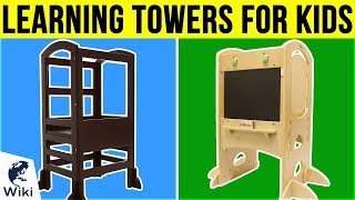 7 Best Learning Towers For Kids 2019