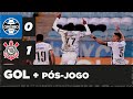 GOL E PÓS-JOGO de CORINTHIANS 1 x 0 Grêmio - Brasileirão 2021