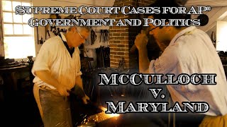 Supreme Court Cases for AP® Government and Politics – McCulloch v. Maryland