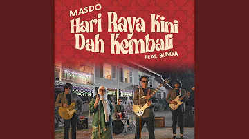 Hari Raya Kini Dah Kembali (feat. Bunga)