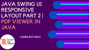 Java Swing UI Responsive Layout Part 2 | Pdf Viewer in Java || Coder Boy Navi