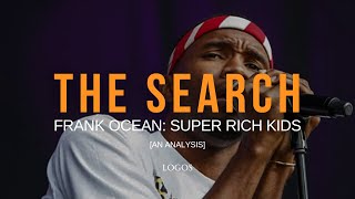 Frank Ocean: Super Rich Kids (FT. Earl Sweatshirt) - A Breakdown