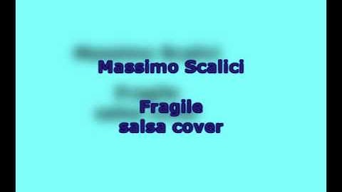 Massimo Scalici -Fragile (salsa version)