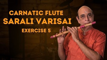 Flute Series:  Carnatic flute Sarali Varisai Exercise 5 | Raagam Hari Khamboji
