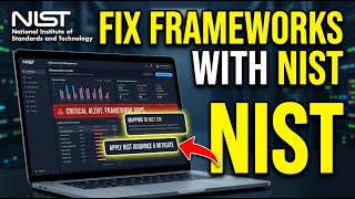 How to Fix Cybersecurity Frameworks with NIST - Full Guide