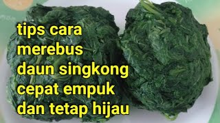 Cara Merebus Daun Ubi Agar Cepat Empuk Dan Tetap Hijau Dalam 5 Menit