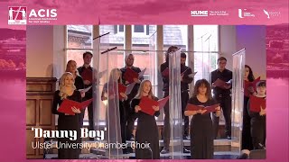 Danny Boy - Ulster University Chamber Choir