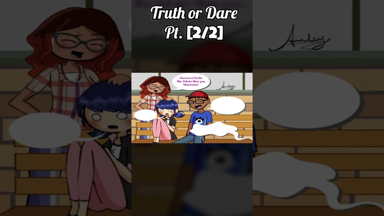 Truth or Dare Pt. [2/2] - Miraculous Ladybug [Comic Dub]
