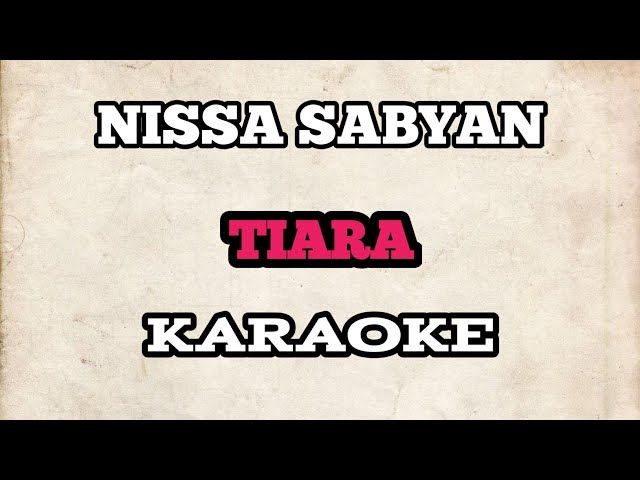 (KARAOKE) Nissa Sabyan  - Tiara | HQ Audio class=