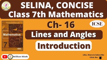 Class 7th ICSE | Selina Math | Ch-16 Lines and Angles | Introduction@BrilliantMindsEducation