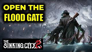 Open the Flood Gate (Reach the Miskatonic Library Annex) | The Sinking City 2 Walkthrough