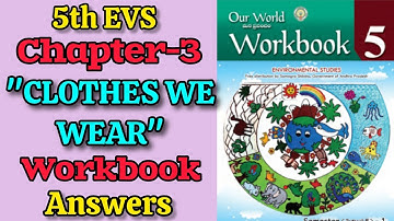 5th 💯EVS "UNIT-3 -CLOTHES WE WEAR" Semester-1 Workbook Answer | 💯5th Class EVS WORKBOOK ANSWER🔐 2024