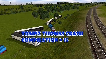 Trainz Thomas Crash Compilation # 15
