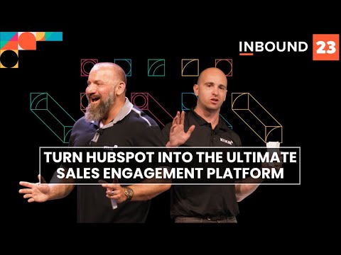 Turn HubSpot Into the Ultimate Sales Engagement Platform | INBOUND 2023