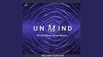 Unmind: Meditative Sitar Music