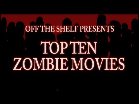 top-ten-zombie-films---off-the-shelf-reviews