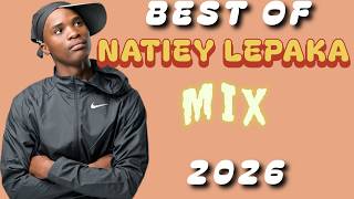 BEST OF NATIEY LEPAKA MIX 2026 | 26 JUNE | NATIEY LEPAKA