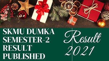 SKMU DUMKA SEM 2 2021 RESULT PUBLISHED
