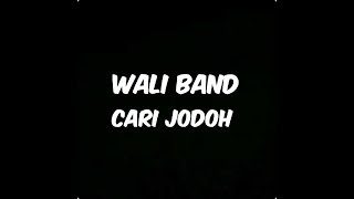 Vignette de la vidéo "Wali band - cari jodoh (lirik)"