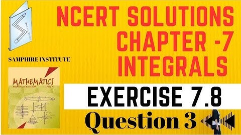 🔸️🔸️maths ncert solutions|class 12|chapter 7 integrals|exercise 7.8 question 3|cbse🔸️🔸️