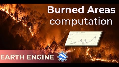 Burned areas calculation with Earth Engine