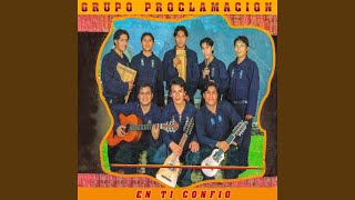 Video thumbnail of "Grupo Proclamacion - En Ti Confio"