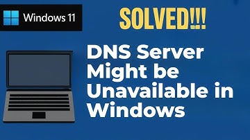 Your DNS Server Might Be Unavailable in Windows 11 [GUIDE]