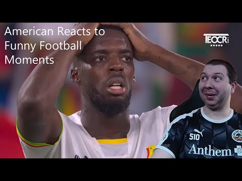 American Reacts to Funny Football(Soccer) Moments